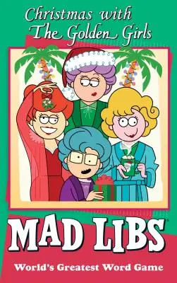 Navidad con las chicas de oro Mad Libs - Christmas with the Golden Girls Mad Libs