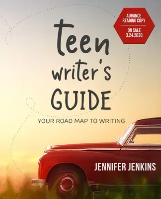 Guía del escritor adolescente: Tu hoja de ruta hacia la escritura - Teen Writer's Guide: Your Road Map to Writing