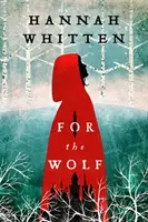 Para el lobo - El bestseller del New York Times - For the Wolf - The New York Times Bestseller