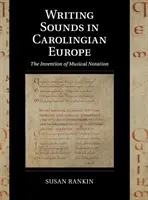 La escritura sonora en la Europa carolingia - Writing Sounds in Carolingian Europe
