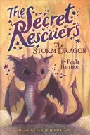 Colección Mágica Los Salvadores Secretos: El dragón de las tormentas; El unicornio del cielo; El bebé pájaro de fuego; El zorro mágico; El lobo de las estrellas; El poni del mar - The Secret Rescuers Magical Collection: The Storm Dragon; The Sky Unicorn; The Baby Firebird; The Magic Fox; The Star Wolf; The Sea Pony