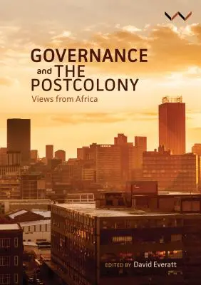 Gobernanza y poscolonia: Perspectivas desde África - Governance and the Postcolony: Views from Africa