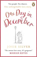 Un día de diciembre - El romance navideño edificante y reconfortante del bestseller del Sunday Times que necesitas para estas fiestas. - One Day in December - The uplifting, feel-good, Sunday Times bestselling Christmas romance you need this festive season