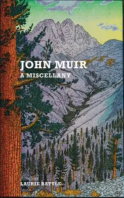 John Muir: Una miscelánea - John Muir: A Miscellany