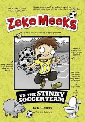 Zeke Meeks contra el apestoso equipo de fútbol - Zeke Meeks Vs the Stinky Soccer Team