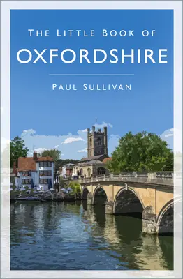 El pequeño libro de Oxfordshire - The Little Book of Oxfordshire