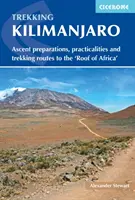 Trekking al Kilimanjaro: preparativos para la ascensión, aspectos prácticos y rutas de trekking al «techo de África - Trekking Kilimanjaro: Ascent Preparations, Practicalities and Trekking Routes to the 'Roof of Africa'