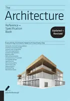 The Architecture Reference & Specification Book Updated & Revised: Todo lo que los arquitectos necesitan saber cada día - The Architecture Reference & Specification Book Updated & Revised: Everything Architects Need to Know Every Day