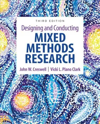 Diseño y realización de investigaciones con métodos mixtos - Designing and Conducting Mixed Methods Research