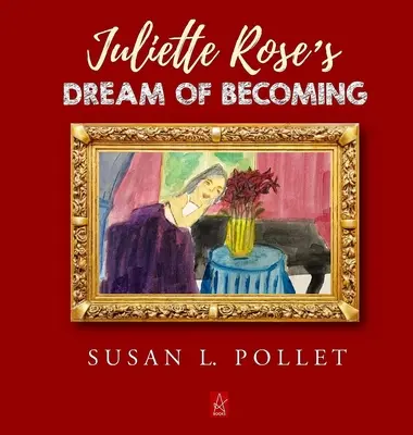 El sueño de convertirse de Juliette Rose - Juliette Rose's Dream of Becoming