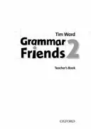 Grammar Friends 2: Libro del profesor - Grammar Friends 2: Teacher's Book