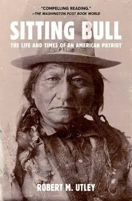 Toro Sentado: Vida y época de un patriota americano - Sitting Bull: The Life and Times of an American Patriot