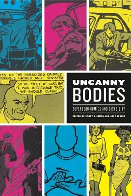 Uncanny Bodies: Cómics de superhéroes y discapacidad - Uncanny Bodies: Superhero Comics and Disability