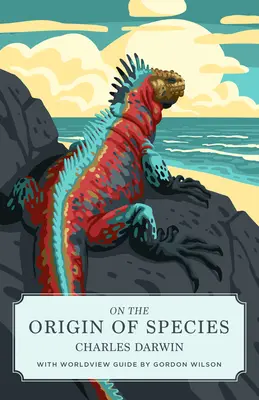 El origen de las especies (Canon Classics Worldview Edition) - On the Origin of Species (Canon Classics Worldview Edition)