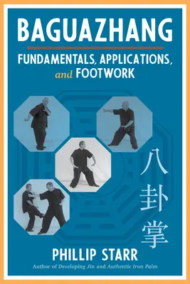 Baguazhang: Fundamentos, aplicaciones y juego de pies - Baguazhang: Fundamentals, Applications, and Footwork