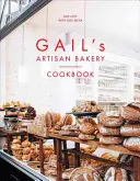 Gail's Artisan Bakery Cookbook (El libro de cocina de la panadería artesana de Gail) - Gail's Artisan Bakery Cookbook