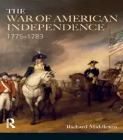 La Guerra de la Independencia Americana: 1775-1783 - The War of American Independence: 1775-1783