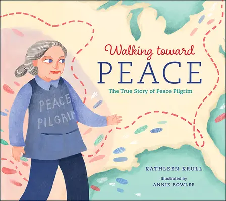 Caminando hacia la paz: La verdadera historia de una valiente mujer llamada Peregrina de la Paz - Walking Toward Peace: The True Story of a Brave Woman Called Peace Pilgrim