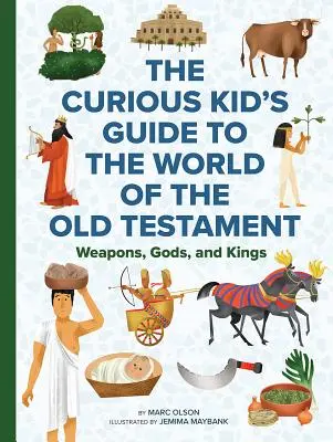 El mundo del Antiguo Testamento: Guía para niños curiosos de las historias más antiguas de la Biblia - The World of the Old Testament: A Curious Kid's Guide to the Bible's Most Ancient Stories