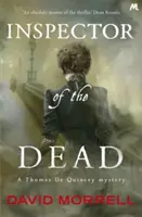 El inspector de los muertos - Thomas y Emily De Quincey 2 - Inspector of the Dead - Thomas and Emily De Quincey 2