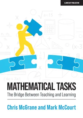 Tareas matemáticas: El puente entre la enseñanza y el aprendizaje - Mathematical Tasks: The Bridge Between Teaching and Learning