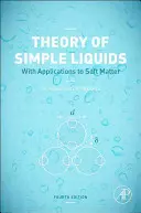 Teoría de los líquidos simples: Con aplicaciones a la materia blanda - Theory of Simple Liquids: With Applications to Soft Matter