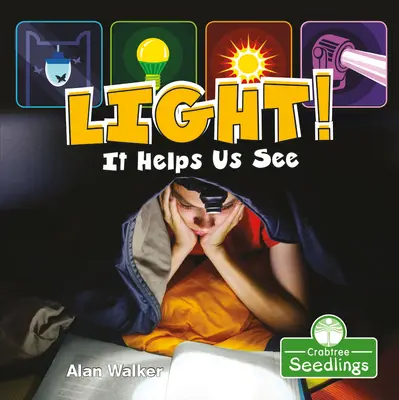 La luz Nos ayuda a ver - Light! It Helps Us See