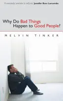 Por qué le pasan cosas malas a la gente buena: Mirada bíblica al problema del sufrimiento - Why Do Bad Things Happen to Good People: Biblical Look at the Problem of Suffering