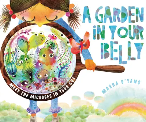 Un jardín en tu vientre: Conoce a los microbios de tu intestino - A Garden in Your Belly: Meet the Microbes in Your Gut