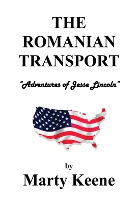 El transporte rumano: Aventuras de Jessie Lincoln - The Romanian Transport: Adventures of Jessie Lincoln