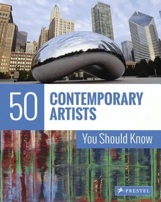 50 artistas contemporáneos que debería conocer - 50 Contemporary Artists You Should Know