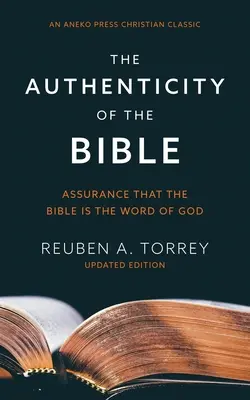 La autenticidad de la Biblia: La seguridad de que la Biblia es la Palabra de Dios - The Authenticity of the Bible: Assurance that the Bible is the Word of God