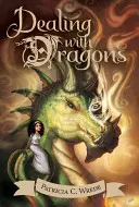 Tratando con Dragones, 1: Las Crónicas del Bosque Encantado, Libro Uno - Dealing with Dragons, 1: The Enchanted Forest Chronicles, Book One