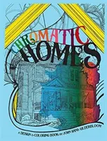 Casas cromáticas: Un libro de diseño y coloreado - Chromatic Homes: A Design and Coloring Book