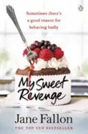 Mi dulce venganza - La deliciosamente divertida y totalmente irresistible historia de una mujer en busca de venganza. - My Sweet Revenge - The deliciously fun and totally irresistible story of one woman's quest to get even