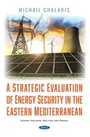 Evaluación estratégica de la seguridad energética en el Mediterráneo oriental - Strategic Evaluation of Energy Security in the Eastern Mediterranean