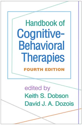 Manual de terapias cognitivo-conductuales, cuarta edición - Handbook of Cognitive-Behavioral Therapies, Fourth Edition