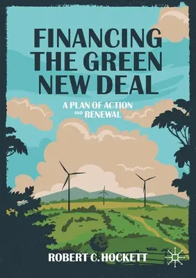 Financiación del Nuevo Pacto Verde: Un plan de acción y renovación - Financing the Green New Deal: A Plan of Action and Renewal