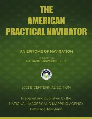 El Navegante Práctico Americano: Bowditch - The American Practical Navigator: Bowditch