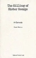 El asesinato de la hermana George: una comedia - The Killing of Sister George - A Comedy