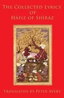 La colección de poemas de Hafiz de Shiraz - The Collected Lyrics of Hafiz of Shiraz