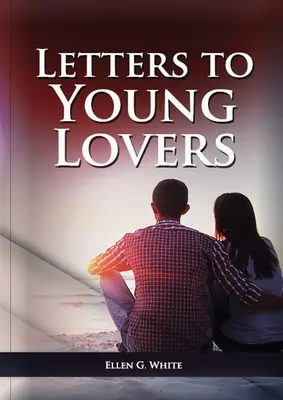 Cartas a los jóvenes enamorados: - Letters To Young Lovers: