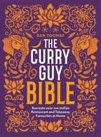 La Biblia del Curry: Recree en casa más de 200 platos indios clásicos de restaurante y de comida para llevar - The Curry Guy Bible: Recreate Over 200 Indian Restaurant and Takeaway Classics at Home