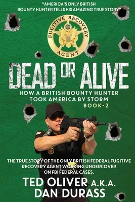 Vivo o muerto: Cómo un cazarrecompensas británico conquistó América - Dead or Alive: How a British Bounty Hunter Took America by Storm