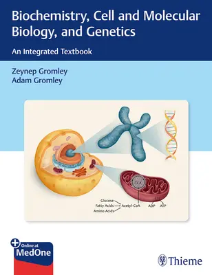 Bioquímica, Biología Celular y Molecular, y Genética: Un libro de texto integrado - Biochemistry, Cell and Molecular Biology, and Genetics: An Integrated Textbook