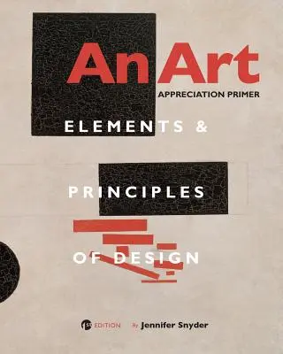 Manual de apreciación del arte: elementos y principios del diseño - An Art Appreciation Primer: Elements and Principles of Design