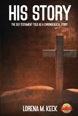 Su historia: El Antiguo Testamento contado como una historia cronológica - His Story: The Old Testament Told as a Chronological Story