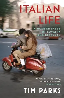 La vida italiana - Una fábula moderna de lealtad y traición - Italian Life - A Modern Fable of Loyalty and Betrayal