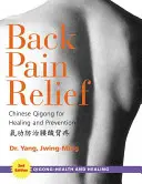 Alivio del Dolor de Espalda: Qigong chino para la curación y la prevención - Back Pain Relief: Chinese Qigong for Healing and Prevention