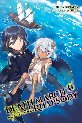 Death March to the Parallel World Rhapsody, Vol. 9 (Novela Ligera) - Death March to the Parallel World Rhapsody, Vol. 9 (Light Novel)